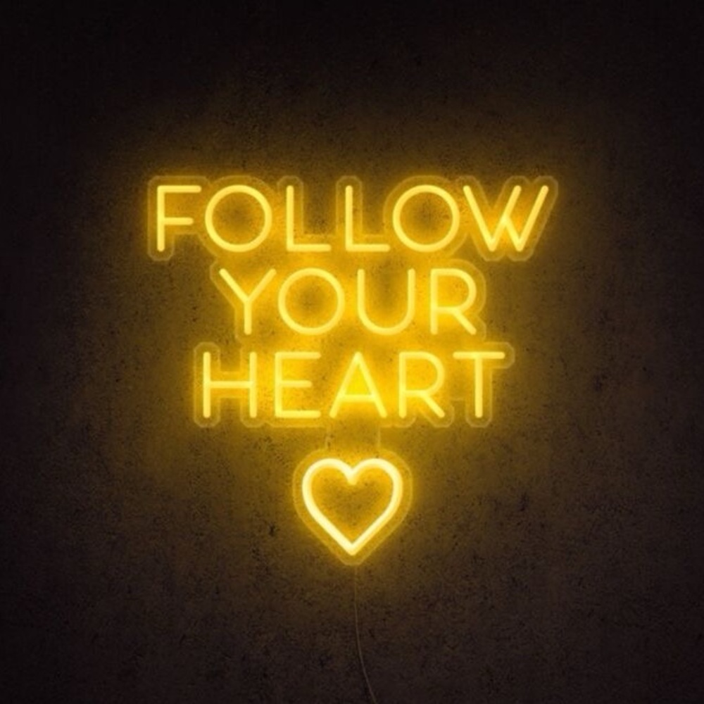 💛FOLLOW YOUR HEART💛